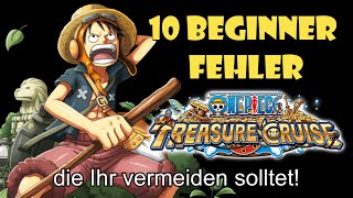 10 Beginner Fehler, die ihr in ONE PIECE TREASURE CRUISE nicht machen solltet! (OPTC)