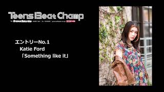 エントリーNo.1 Katie Ford 「Something like it」 Teens Beat Champ on MID-FM761 Groovy Saturday