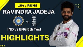 Ravindra Jadeja 104 RUNS Highlights | England vs India Day 2  Highlights 5th Test 2022