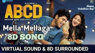 Mella Mellaga Full 8D song | ABCD Movie Songs | Allu Sirish | Rushkar Dhillon | Sid Sriram