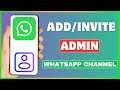 How To Add Admin In WhatsApp Channel | Invite Admin On WhatsApp Channel