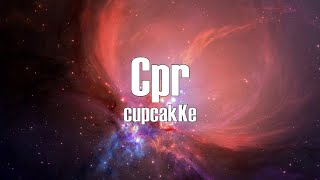 cupcakKe - Cpr (Lyrics)