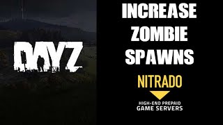 How To Increase Zombie Spawns \u0026 Create Hordes DayZ Private Custom Servers PC PS4 Xbox Tutorial Guide