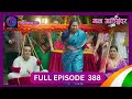 Mann Atisundar | 15 Aug 2024 | Full Episode 388 | Dangal TV