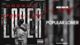 Rod Wave - Popular Loner (432Hz)