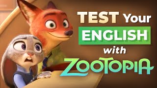 What Level is Your English? — TEST with ZOOTOPIA