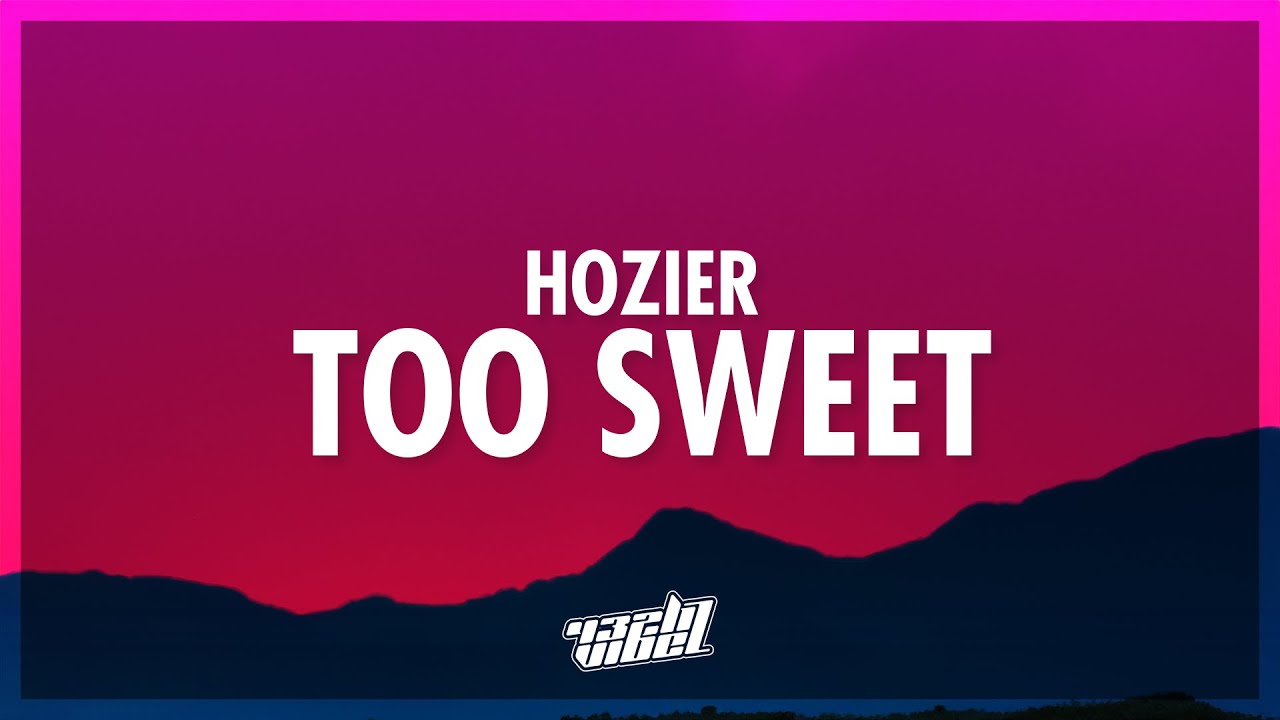 Hozier - Too Sweet (Lyrics) | I'd Rather Take My Whiskey Neat (432Hz ...