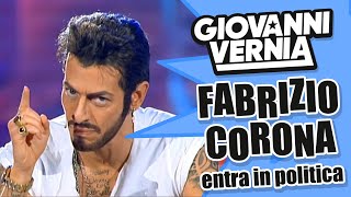 GIOVANNI VERNIA - FABRIZIO CORONA ENTRA IN POLITICA