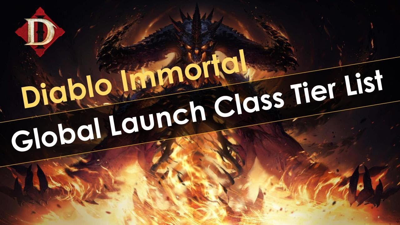 Diablo Immortal Class Tier LIst Global Launch Season 1 - YouTube