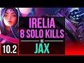 IRELIA vs JAX (TOP) (DEFEAT) | 5 early solo kills, 8 solo kills | Korea Challenger | v10.2