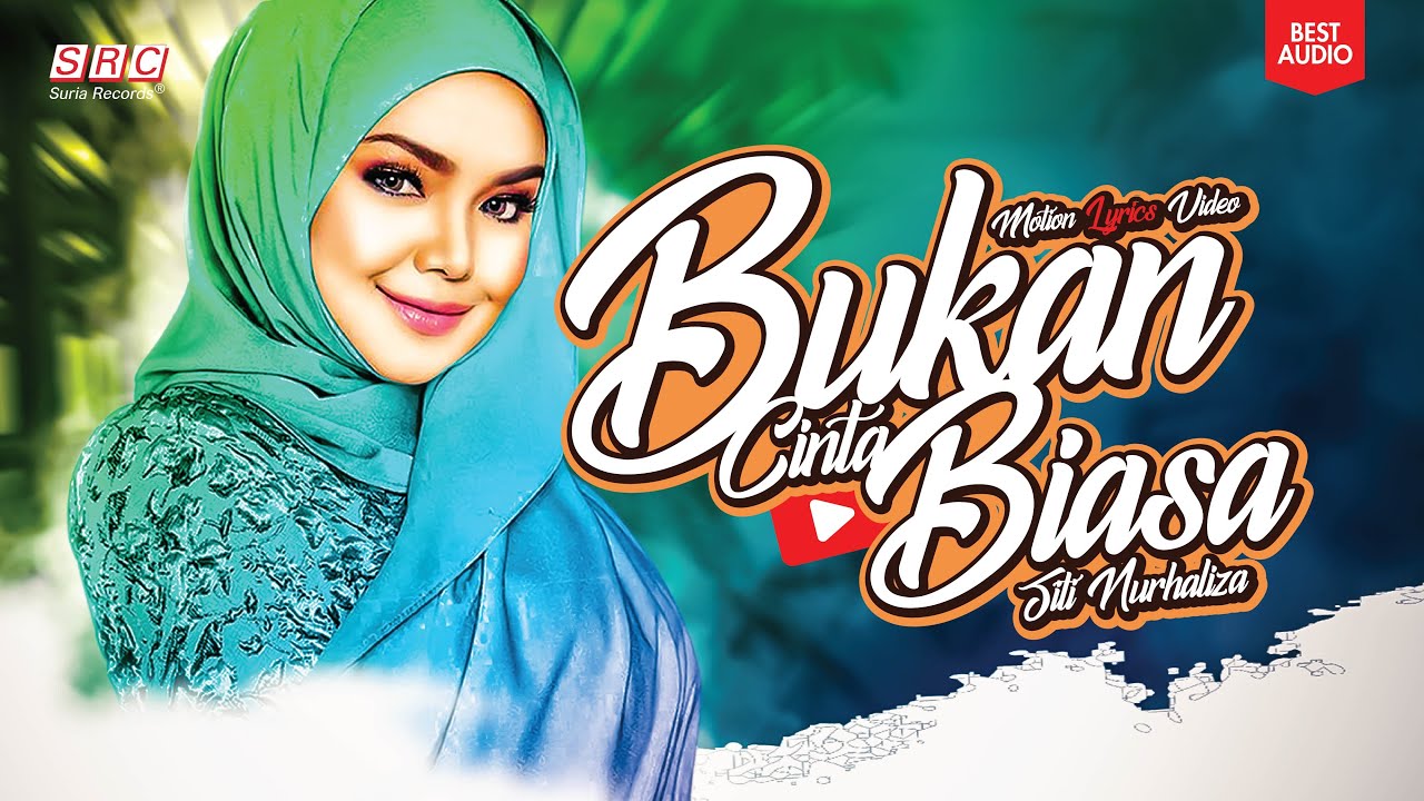 Siti Nurhaliza -Bukan Cinta Biasa (Motion Lyrics Video) (Best Audio ...