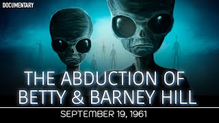 The Alien Abduction of Betty & Barney Hill | Documentary