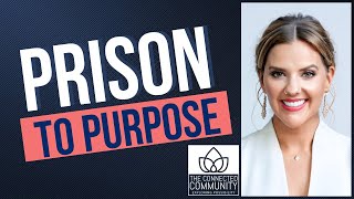 From Prison to Purpose: A Journey of Transformation