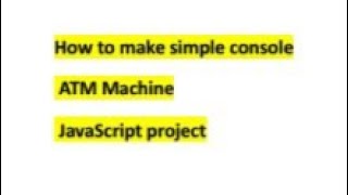 How to make simple ATM Machine JavaScript project