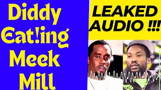 Dirty Audio Leak!!! Of Diddy Destroying Meek Mill in Bed | Hollywood Drama getti