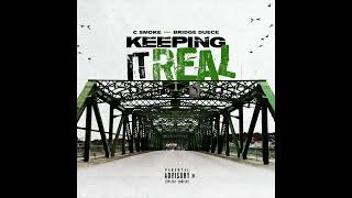 C smoke - Keeping It Real feat Bridge Duece (Official Audio)