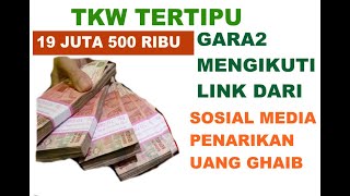 Tertipu 19 juta 500 Ribu Begini Ceritannya