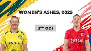 AUSW vs ENGW 3rd ODI, W Ashes 2025