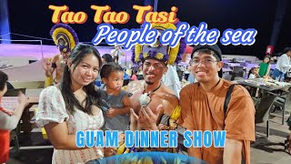 Guam Dinner Show - TaoTao Tasi People of the Sea