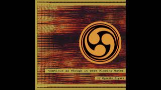 Ryosuke Kiyasu - Continue as Though it were Flowing Water (Excerpt)