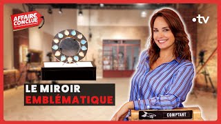 Le miroir emblématique⎮Affaire Conclue