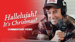 Hallelujah! It's Christmas! Commentary Video with Phil Wickham