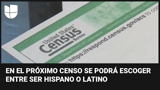 ¿Hispano o latino? Gobierno Biden propone cambios en formularios y encuestas para el censo de 2030