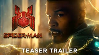 SPIDER-MAN 3: NO WAY HOME (2021) Teaser Trailer - Tom Holland, Jamie Foxx | FAN MADE