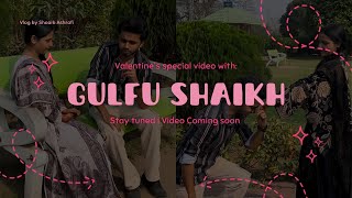 VALENTINE SPECIAL VIDEO COMING SOON || BEHIND THE SCENE WITH ​⁠​⁠​⁠@gulfusheikh #viral #love #like