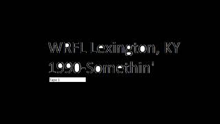 WRFL Lexington   Tape 1 (of 11)