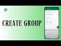 How to Create WhatsApp Group (Quick & Easy)