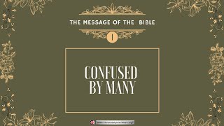 The Message of the Bible #1 'Confused by many' (Richard Stone)