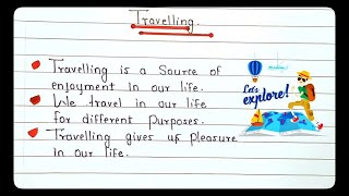 Essay on travelling | 10 line on travelling | English writing | Eng Teach @WriteEssaySpeech