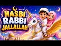 Hasbi Rabbi Jallallah | Cute Islamic Naat for Kids 🌟 IslamicFairyland For Our Little Ones