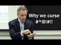 Why We Curse - Prof. Jordan Peterson