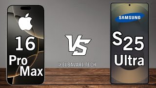 مقارنة بين  iphone 16 Pro Max vs Samsung S25 Ultra