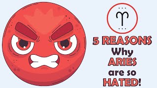 Why are Aries So Hated?