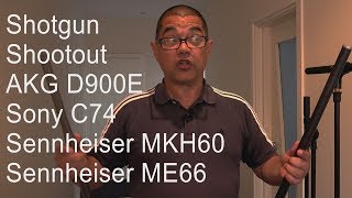 Shotgun Shootout Microphone Test AKG D900E VS Sony C74 Versus Sennheiser MKH60 \u0026 ME6