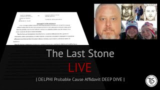 The Last Stone Live Stream | Deep Dive Into DELPHI Probable Cause Affidavit |