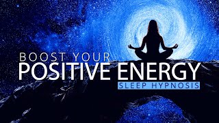 Positive Energy Sleep Hypnosis