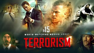 The Top 15 Worth Watching Movies About Terrorism