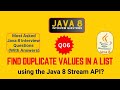 Java Interview Questions and Answers Q6 Find the Duplicate Values from List using Java 8 Stream API