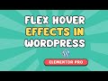 Flex Hover Effects in WordPress Elementor Pro (No Plugins) || Smooth Flexbox Hover Effect