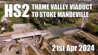 HS2 - Thame Valley Viaduct to Stoke Mandeville | 21st April 2024