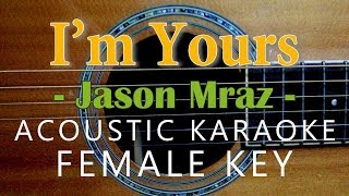 I'm Yours - Jason Mraz [Acoustic Karaoke | Female Key]