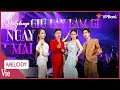 Mashup GIỮ LẤY LÀM GÌ - NGÀY MAI, sôi động cùng Quang Linh, Lương Bích Hữu, Vũ Thảo My, OgeNus