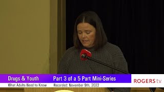 Drugs \u0026 Youth: What Adults Need to Know - Part 3 of a 5-Part Mini-Series | Rogers tv