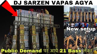 Dj Sarzen फिर से आया मेला में | Setup हुआ Ready अब होगा हिसाब बराबर नये अन्दाज में | Dj Sarzen Back