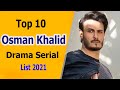 Top 10 Osman Khalid Butt Dramas List 2021 | Usman Khalid Butt dramas | chupke chupke