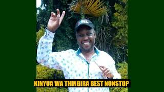 Kinyua wa thingira top songs combined, tribute mix